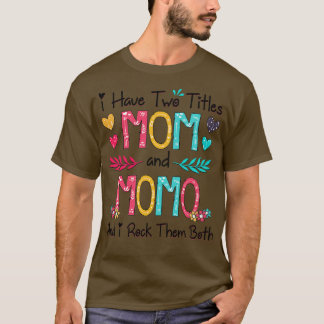 T-shirt J'Ai Deux Titres Maman Et Momo Et Je Les Frappe To
