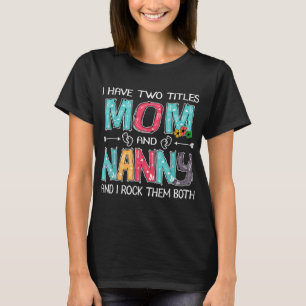 T-shirt J'ai deux titres Maman et Nanny drôle Moth graphiq