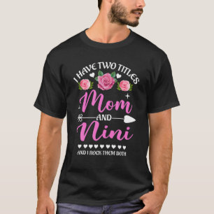 T-shirt J'Ai Deux Titres Maman Et Nini Floral Mothers Day