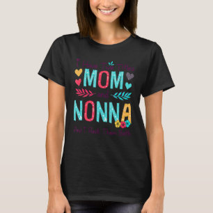 T-shirt J'Ai Deux Titres Maman Et Nonna Femmes Décor Flora