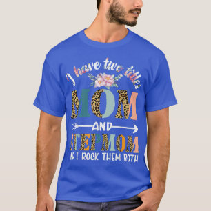 T-shirt J'Ai Deux Titres Maman Et StepMom Cadeaux Floral S