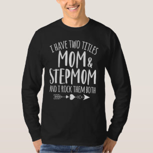 T-shirt J'Ai Deux Titres Maman Et StepMom Meilleur Bonus M