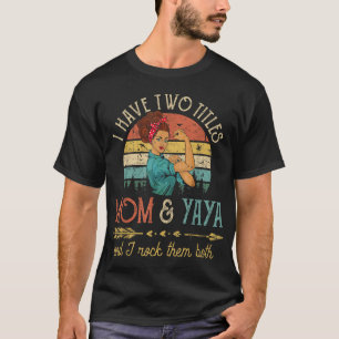 T-shirt J'Ai Deux Titres Maman Et Yaya Femmes Décor Vintag