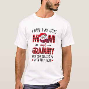 T-shirt J'Ai Deux Titres Maman Grammy Dieu M'A Béni Snowma