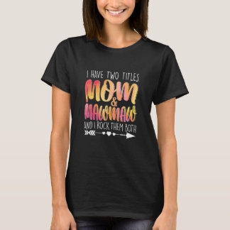 T-shirt J'Ai Deux Titres Maman & Mawmaw Parent Maman Dame 