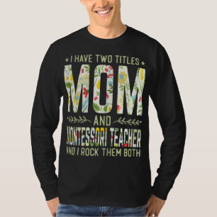 T-shirt J'Ai Deux Titres Maman & Montessori Enseignant - M