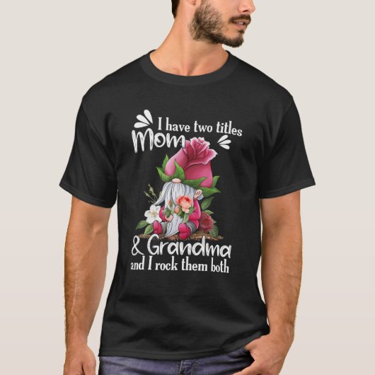 T-shirt J'Ai Deux Titres, Mère Et Grand-Mère Rose Gnome Mo (Devant)