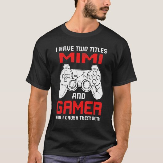 T-shirt J'Ai Deux Titres Mimi Matching Video Gamer Anniver (Devant)