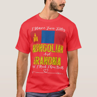 T-shirt J'ai deux titres Mongolie et grand-mère Mongolie 