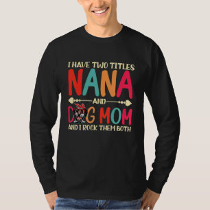 T-shirt J'Ai Deux Titres Nana Et Dalmatien Chien Maman Chi