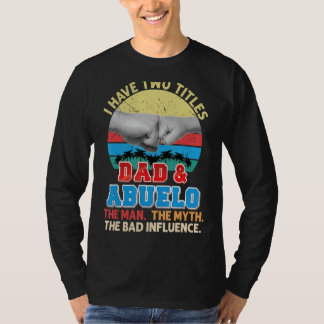 T-shirt J'Ai Deux Titres Papa Et Abuelo Le Mythe Homme Mau