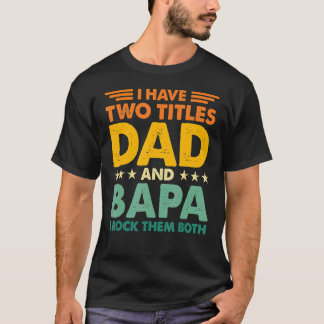 T-shirt J'Ai Deux Titres Papa Et Bapa Retro Color Papa Fa