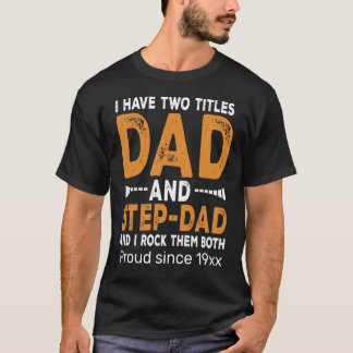 T-shirt J'ai deux titres Papa et Beau-Père – Personnalisé