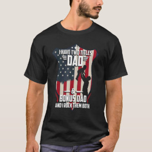 T-shirt J'Ai Deux Titres Papa Et Bonus Papa Hommes Usa Dra