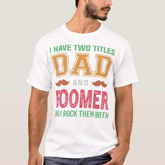 T-shirt J'Ai Deux Titres Papa Et Boomer Funny Grand-Père F (Devant)