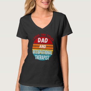 T-shirt J'ai Deux Titres Papa Et Ergothérapeute