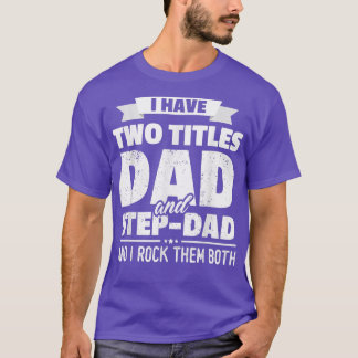 T-shirt J'Ai Deux Titres Papa Et Étape Papa Chemise Cadeau