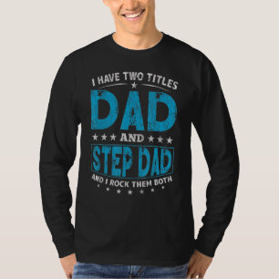 T-shirt J'Ai Deux Titres Papa Et Étape Papa Et Je Les Frap