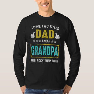 T-shirt J'Ai Deux Titres Papa Et Grand-Père Et Je Les Roch