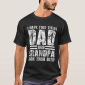 T-shirt J'Ai Deux Titres Papa Et Grand-Père Fête des pères (Devant)