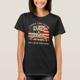 T-shirt J'Ai Deux Titres Papa Et Grand-Père Hommes America