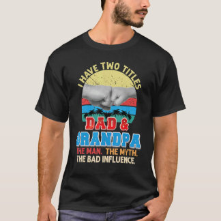 T-shirt J'Ai Deux Titres Papa Et Grand-Père Le Mythe Homme