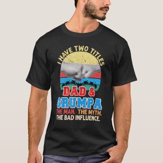 T-shirt J'Ai Deux Titres Papa Et Grumpa L'Homme Mythe Mauv (Devant)