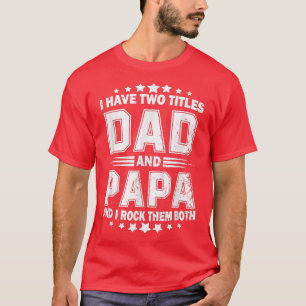 T-shirt J'Ai Deux Titres Papa Et Papa Drôle Fête des pères