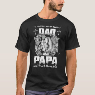 T-shirt J'Ai Deux Titres Papa Et Papa Et Je Les Frappe Tou
