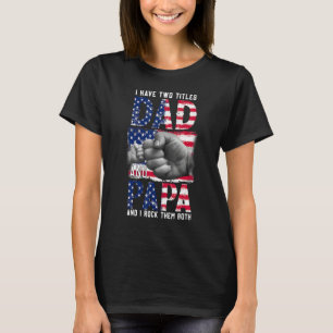 T-shirt J'Ai Deux Titres Papa Et Papa Et Je Les Frappe Tou