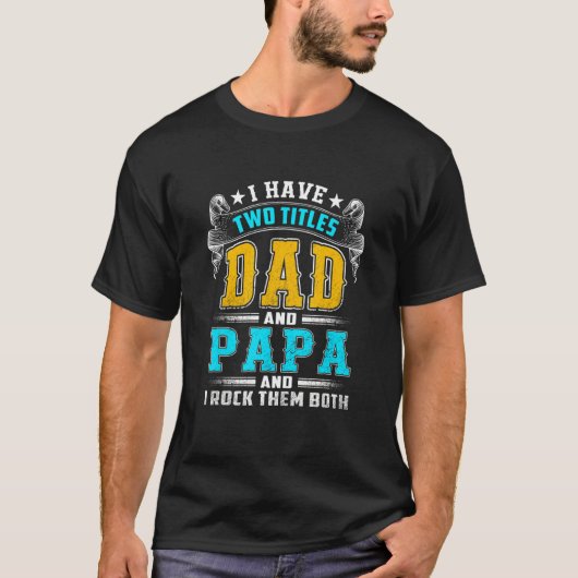T-shirt J'Ai Deux Titres Papa Et Papa Et Je Les Frappe Tou (Devant)