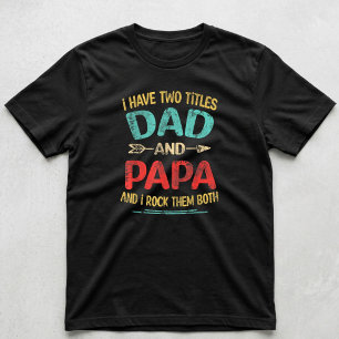 T-shirt J'ai Deux Titres Papa Et Papi Cadeau Drôle De Fête