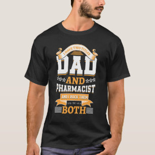 T-shirt J'Ai Deux Titres Papa Et Pharmacien Qui L'Écrasent