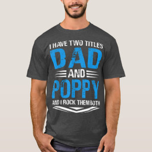 T-shirt J'Ai Deux Titres Papa Et Poppy Funny Grand-Père Fa
