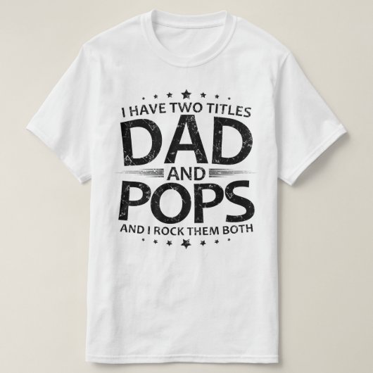 T-shirt j'ai deux titres papa et pops (Design devant)