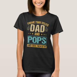 T-shirt J'Ai Deux Titres Papa Et Pops Vintage Père D