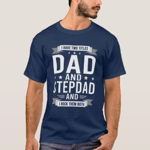 T-shirt J'Ai Deux Titres Papa Et Step-Papa Stepdad