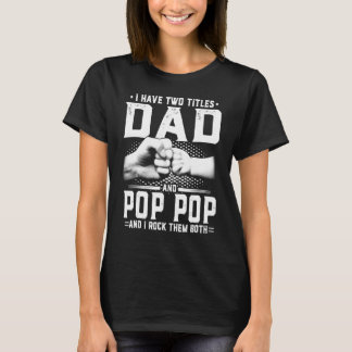 T-shirt J'Ai Deux Titres Papa & Pop Pop Père Grand-Père