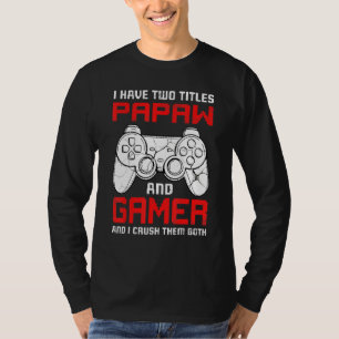 T-shirt J'Ai Deux Titres Papaw Matching Video Gamer Annive
