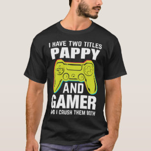 T-shirt J'Ai Deux Titres PAPPY Et Gamer Et Je Les Crush