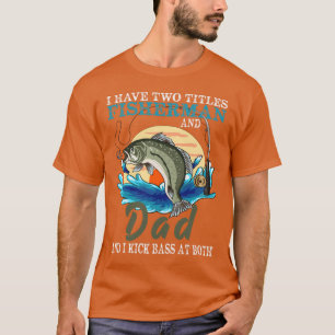 T-shirt J'Ai Deux Titres Pêcheur Papa Basse Pêche Fathe