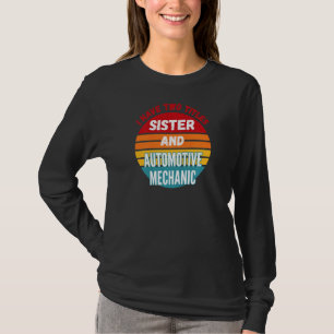 T-shirt J'ai Deux Titres Sœur Et Mécanicien Automobile