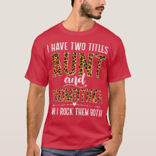T-shirt J'Ai Deux Titres Tante Et Cadeaux Godmère Pour La