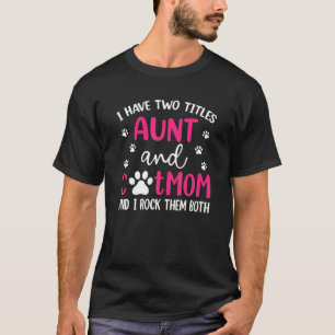 T-shirt J'Ai Deux Titres Tante Et Chat Maman Fantastique M