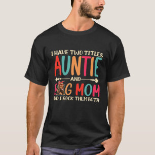 T-shirt J'Ai Deux Titres Tante Et Cocker Spaniel Chien Mo
