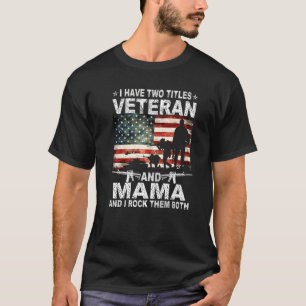 T-shirt J'Ai Deux Titres Vétéran Et Maman Fête Des Mères P