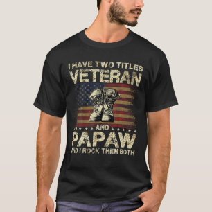 T-shirt J'Ai Deux Titres Veteran Et Papaw   Papa vétéran/