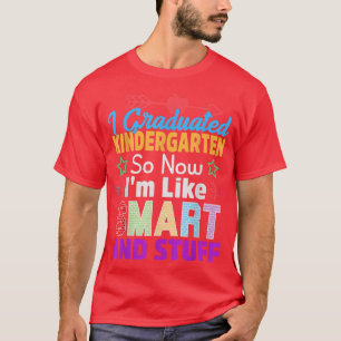 T-shirt J'Ai Diplômé La Maternelle Donc Maintenant Je suis