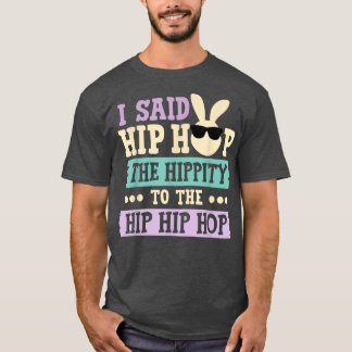 T-shirt J'Ai Dit Hip Hip To Hop Hip hop Bunny Funny 