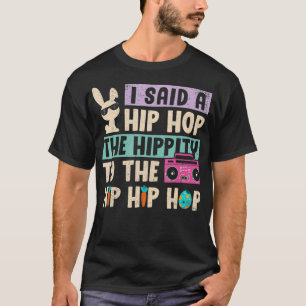 T-shirt J'Ai Dit Hip Hip To Hop Hip hop Bunny Funny